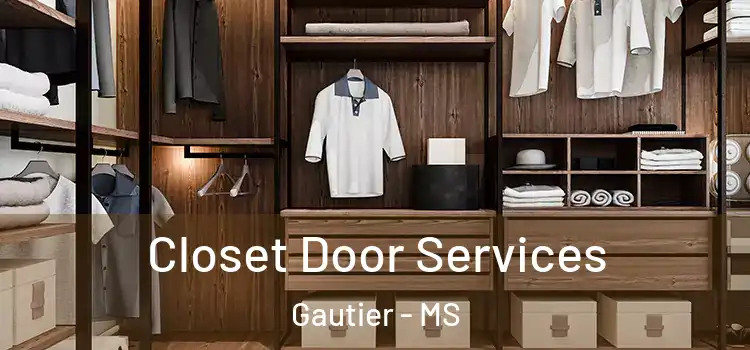 Closet Door Services Gautier - MS