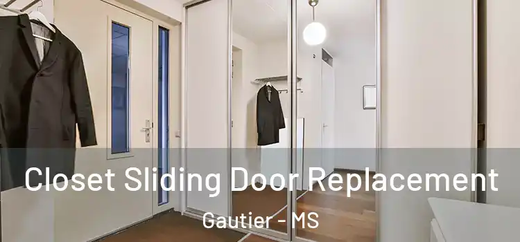 Closet Sliding Door Replacement Gautier - MS