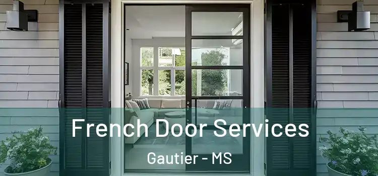 French Door Services Gautier - MS