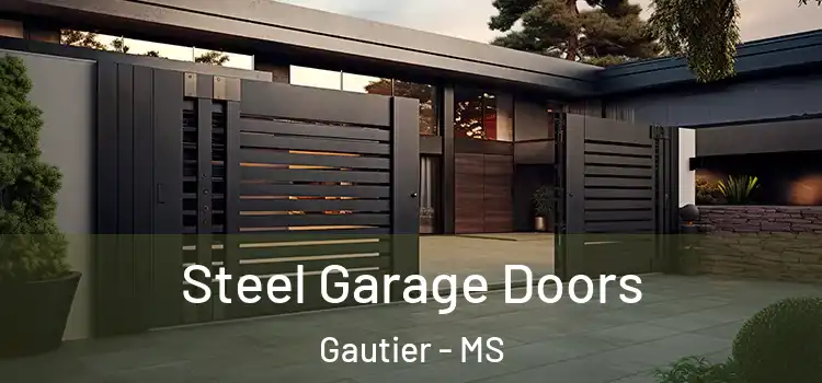 Steel Garage Doors Gautier - MS